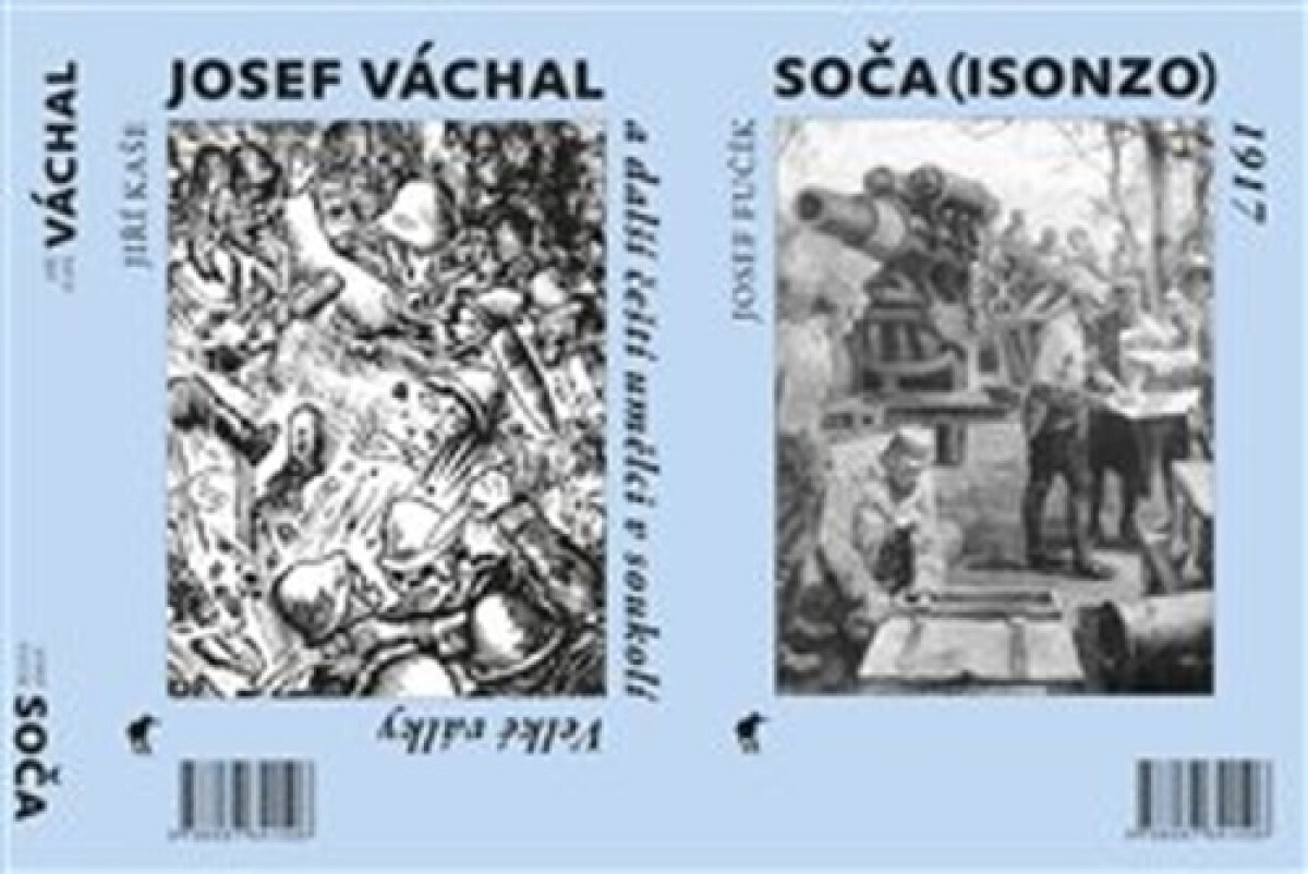 Kniha Soča (Isonzo) 1917 / Josef Váchal a další čeští umělci v soukolí Velké války