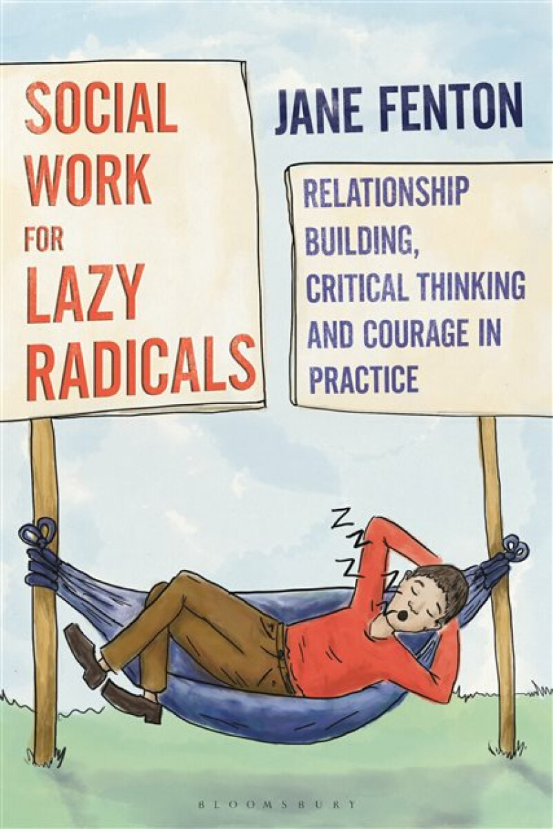 Kniha Social Work for Lazy Radicals