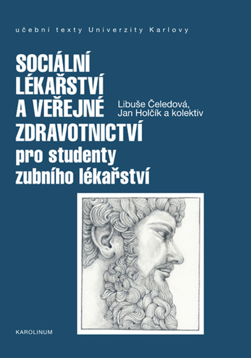 Sociální lékařství a veřejné zdravotnictví pro studenty zubního lékařství - Libuše Čeledová