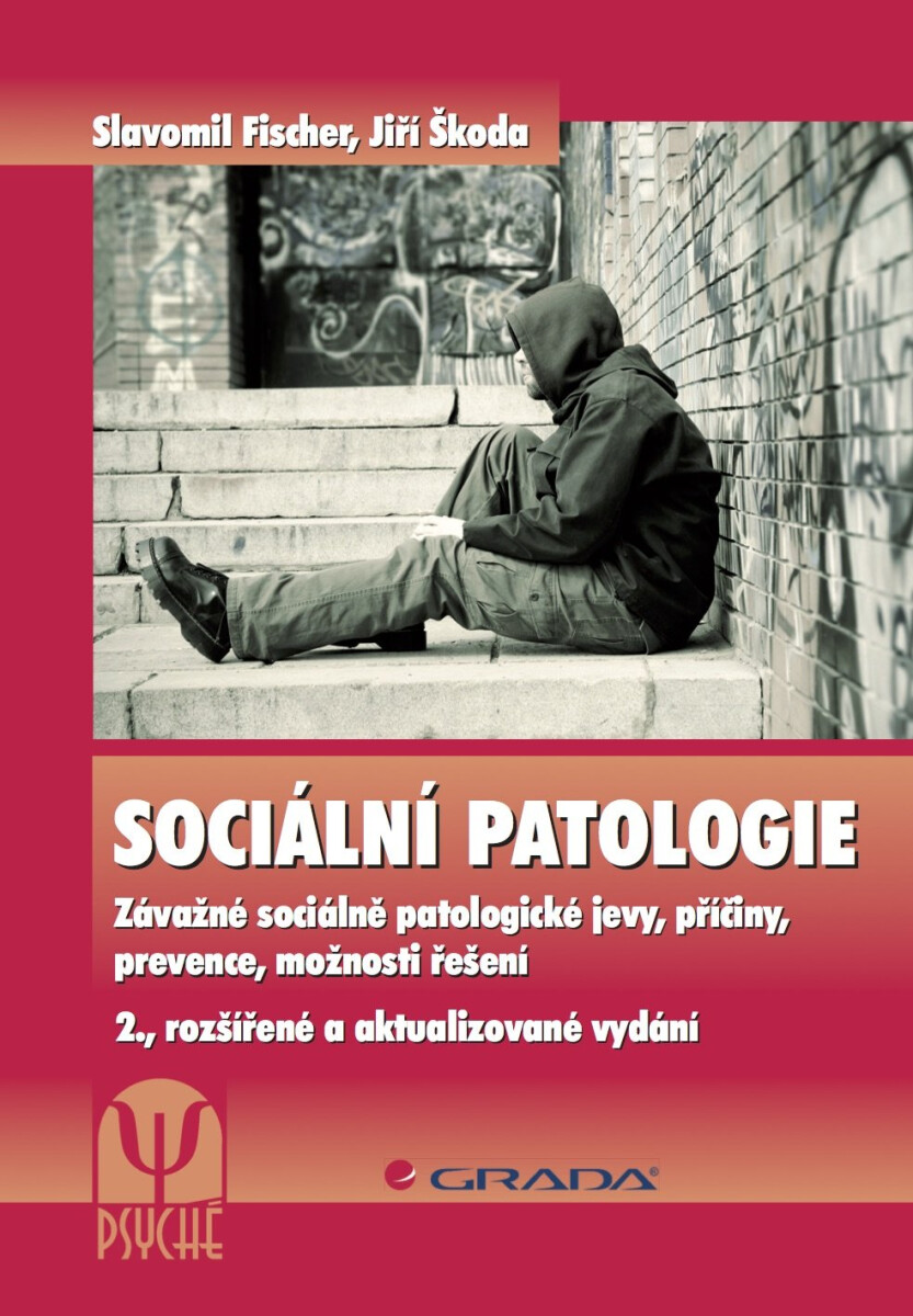 Sociální patologie - Slavomil Fischer, Jiří Škoda