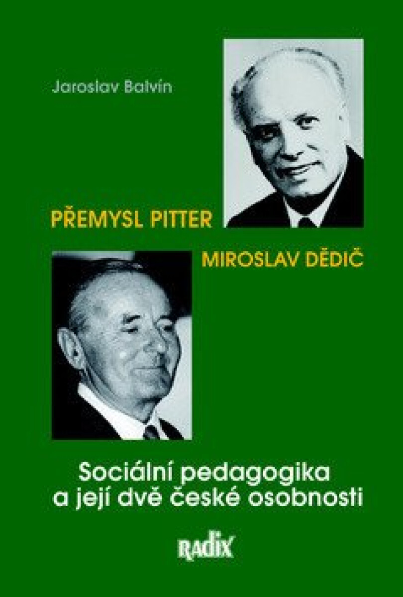 Kniha Sociální pedagogika a její dvě české osobnosti. Přemysl Pitter, Miroslav Dědič