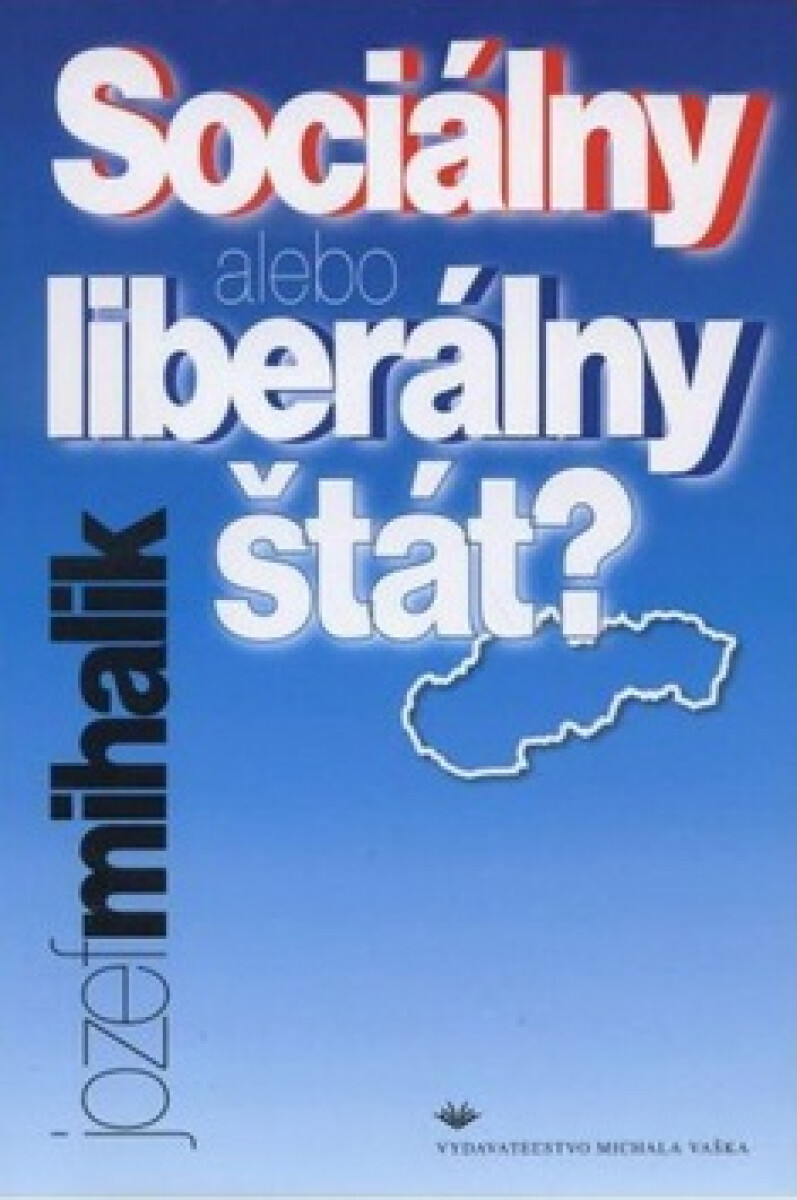 Kniha Sociálny alebo liberálny štát?