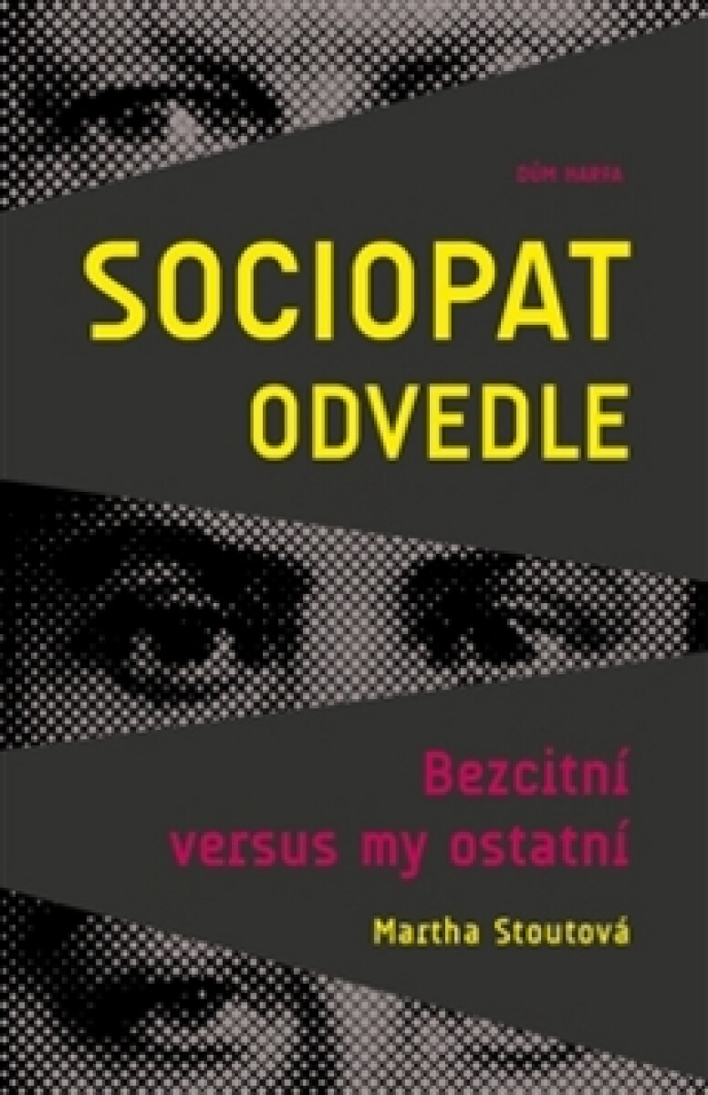 Kniha Sociopat odvedle. Bezcitní versus my ostatní
