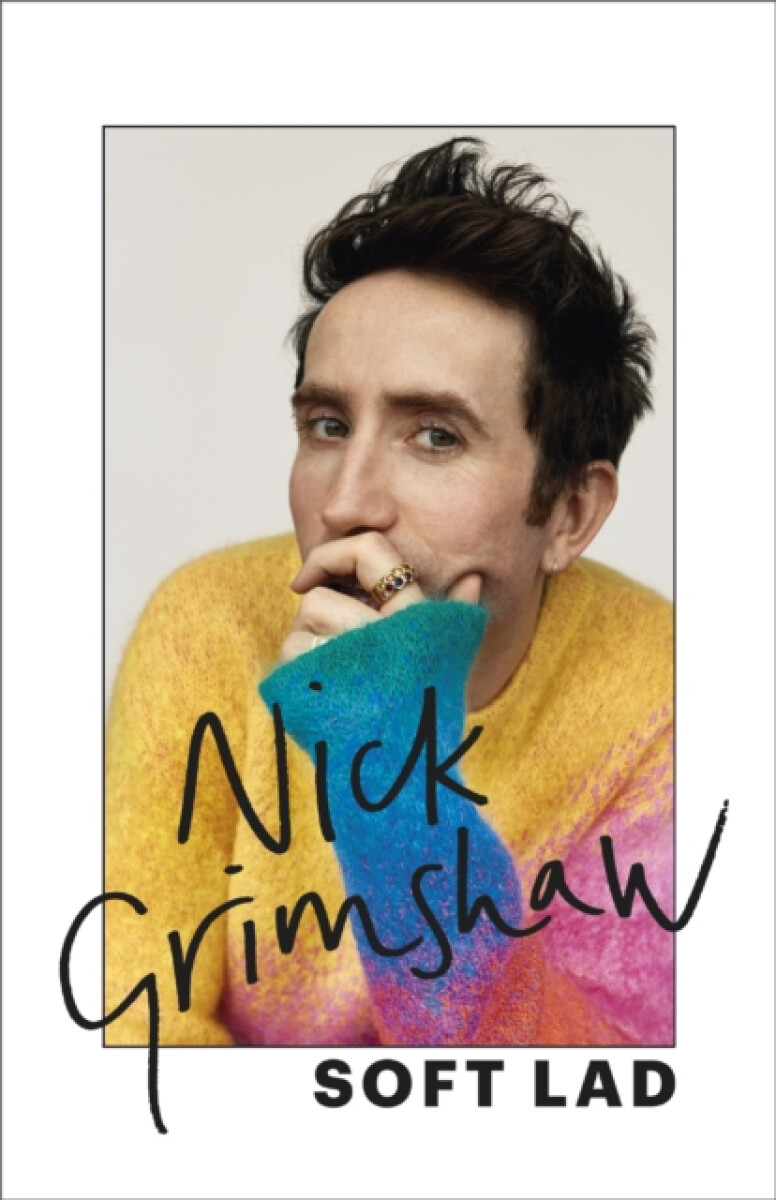 Soft Lad - Nick Grimshaw