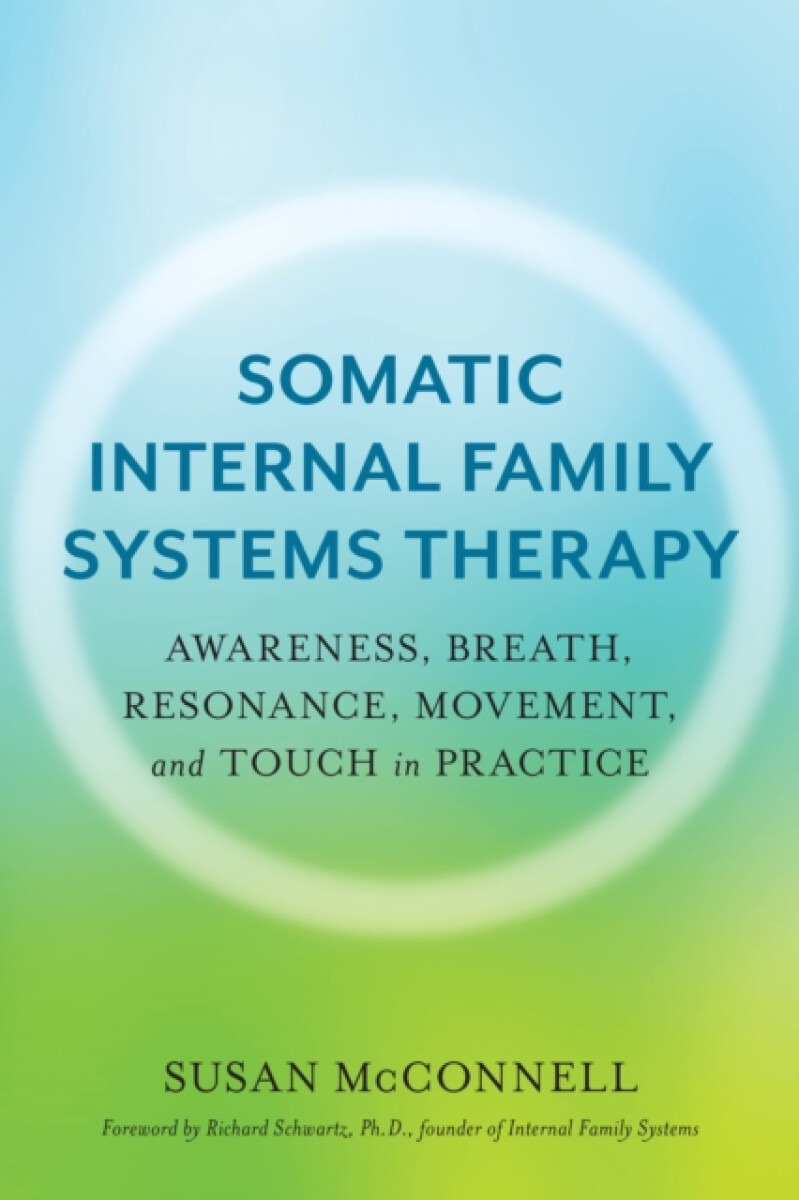 Kniha Somatic Internal Family Systems Therapy