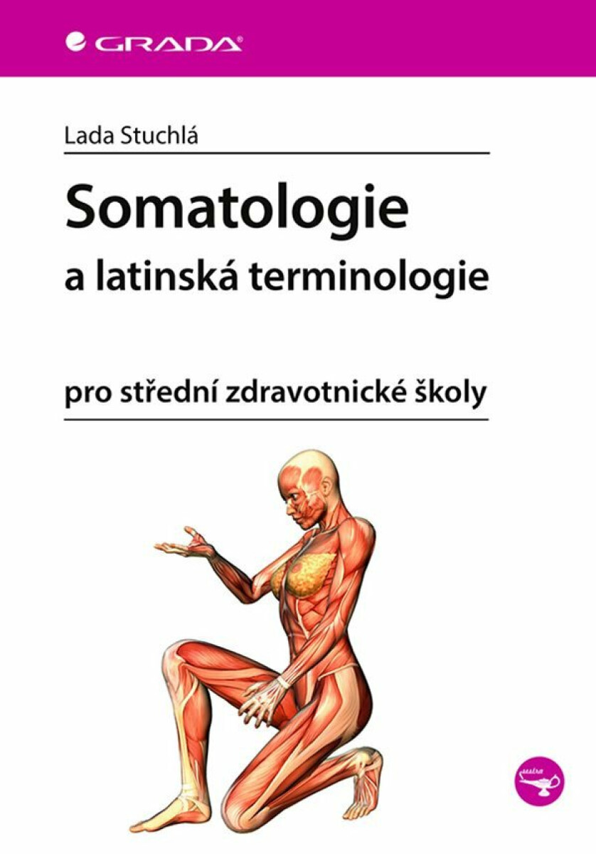 Kniha Somatologie a latinská terminologie pro střední zdravotnické školy