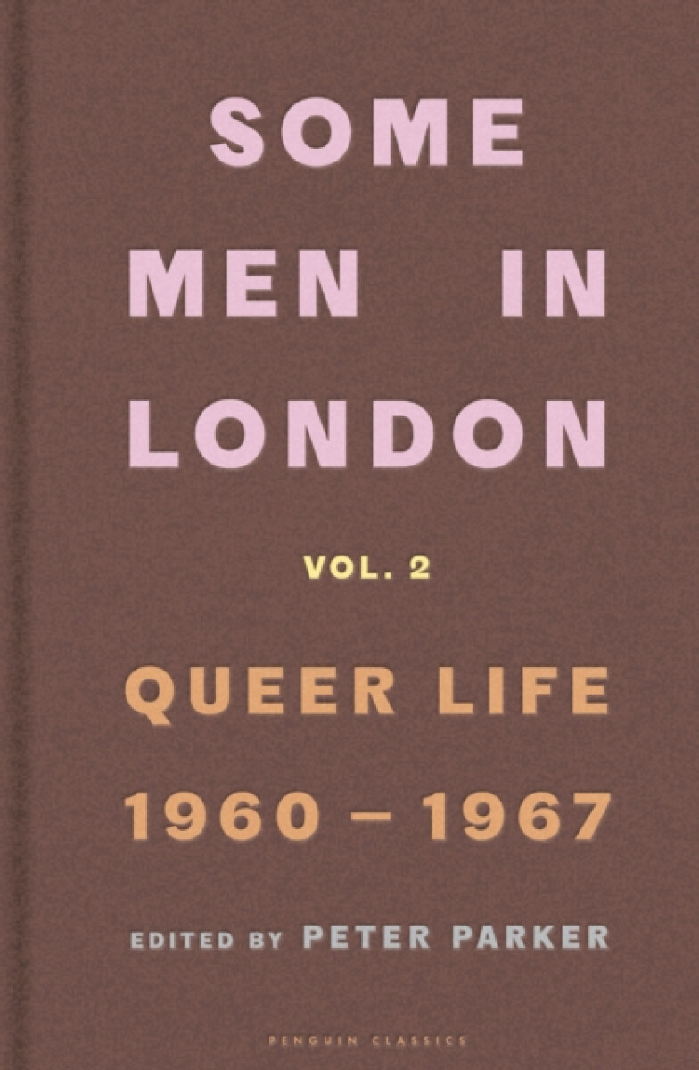 Kniha Some Men In London: Queer Life, 1960-1967