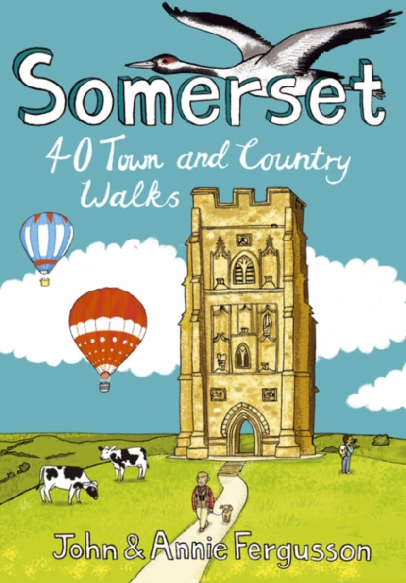 Somerset 40 Town and Country Walks - John Fergusson, Annie Fergusson