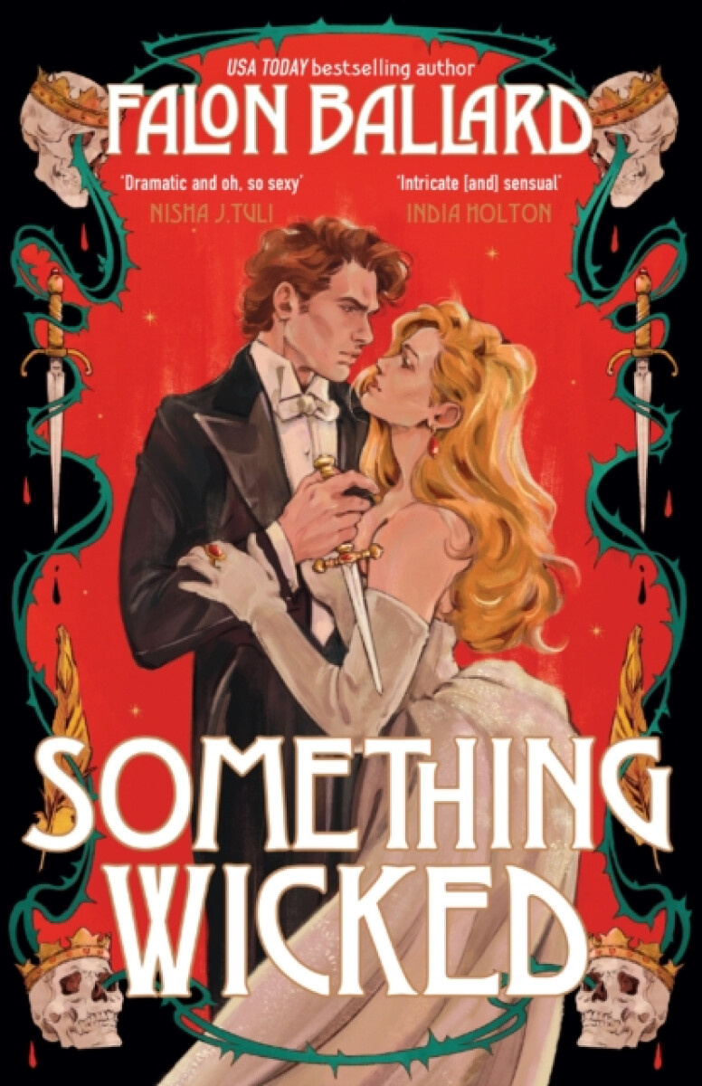 Something Wicked (A brand new gorgeously seductive romantasy that blends Macbeth and Moulin Rouge!)
