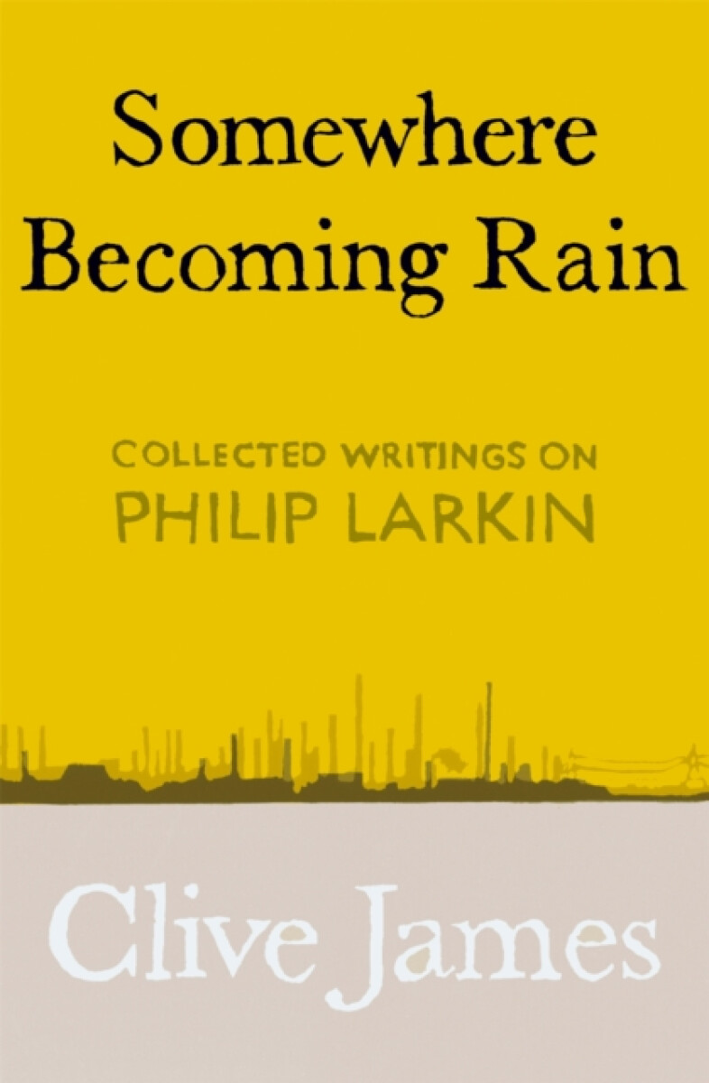 Levně Somewhere Becoming Rain - Clive James