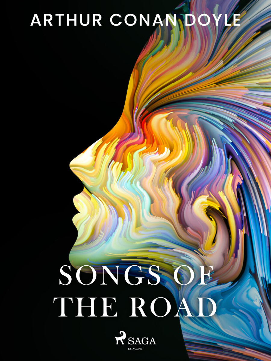 Songs of the Road - Sir Arthur Conan Doyle