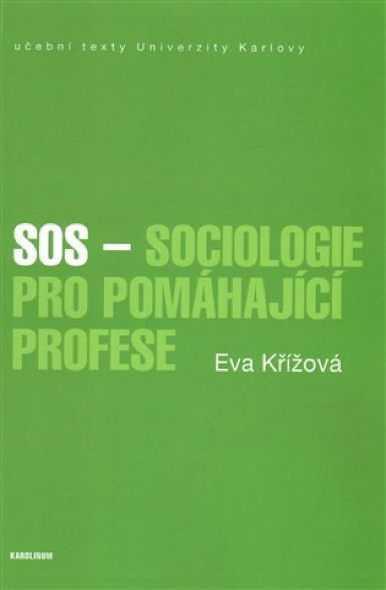 SOS - Sociologie pro pomáhající profese koupíte na Knihydobrovsky.cz