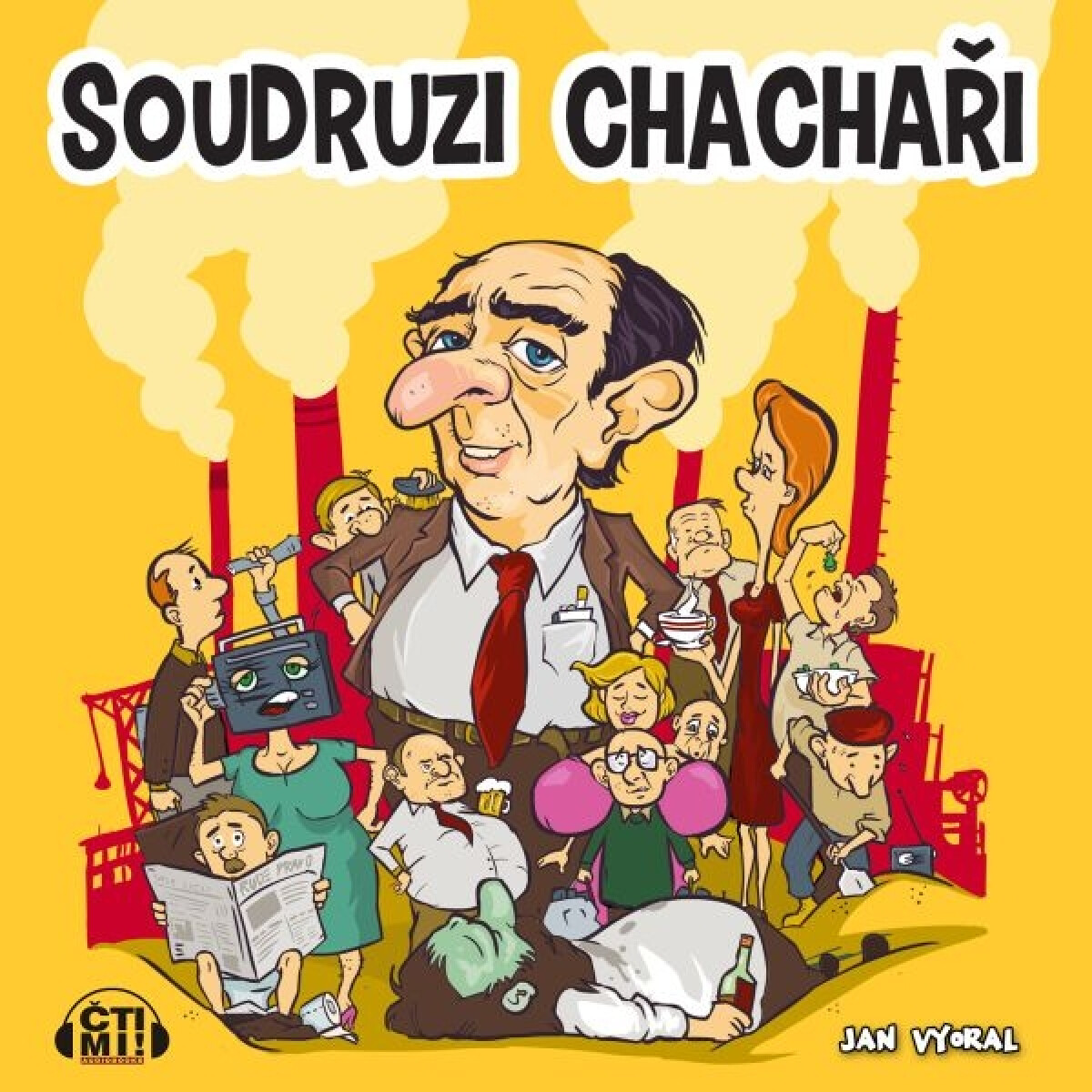 Soudruzi chachaři - Jan Vyoral