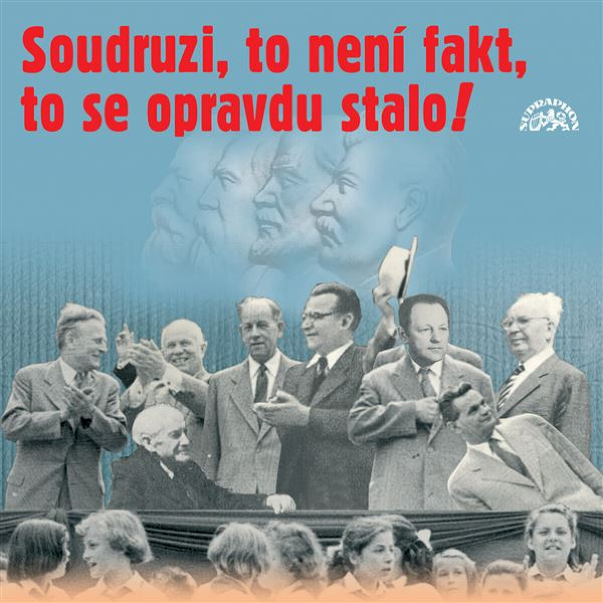 Levně Soudruzi, to není fakt, to se opravdu stalo! - audiokniha
