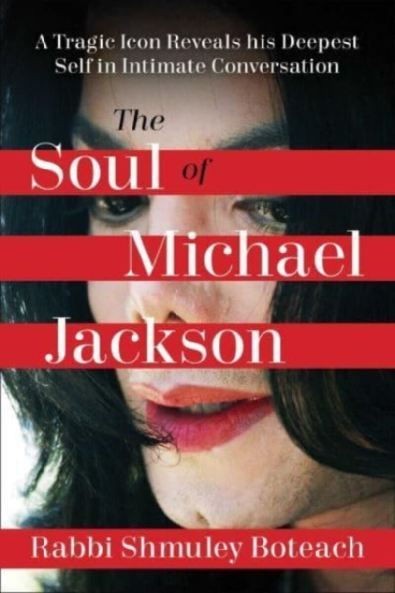 Soul of Michael Jackson - Shmuley Boteach