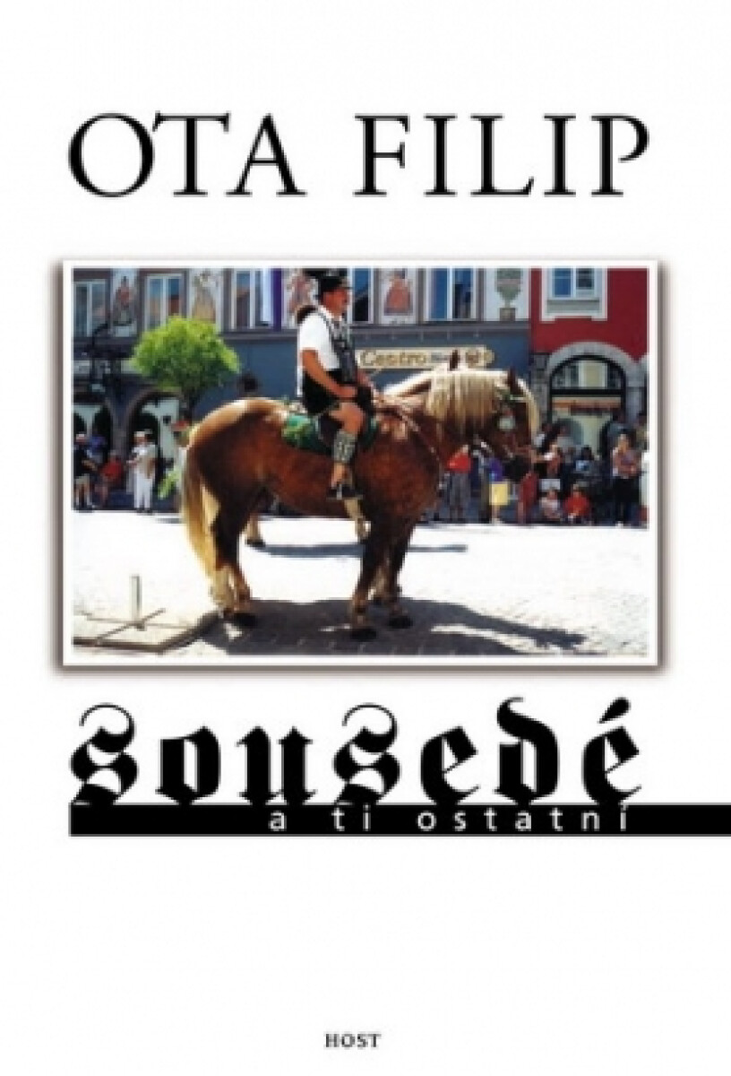 Sousedé a ti ostatní - Ota Filip