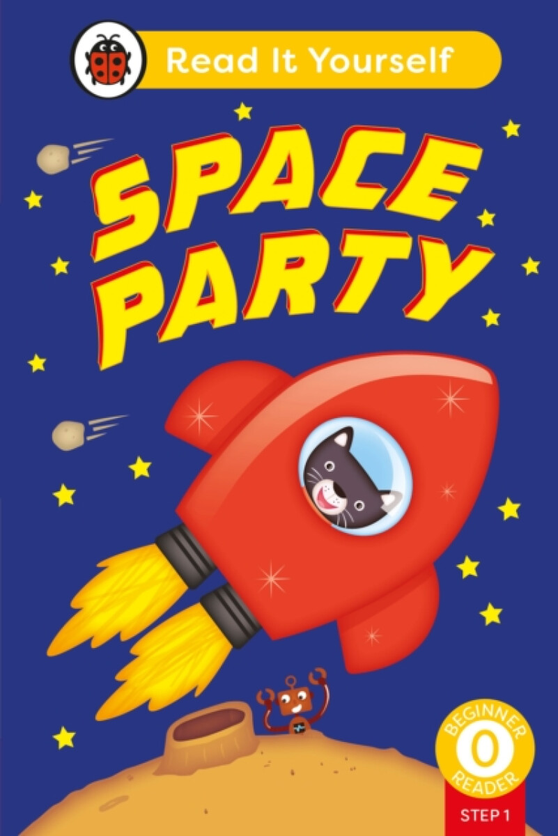 Kniha Space Party (Phonics Step 1): Read It Yourself - Level 0 Beginner Reader