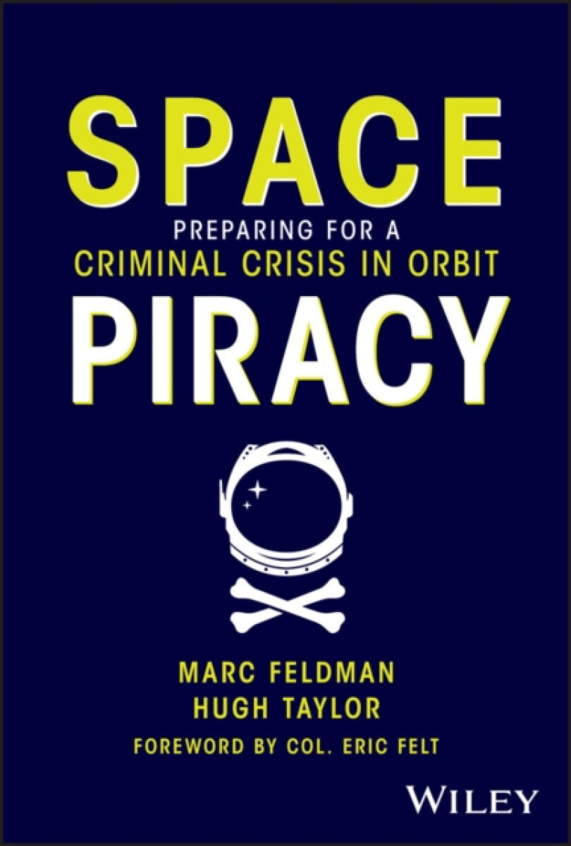 Kniha Space Piracy: Preparing for a Criminal Crisis in O rbit