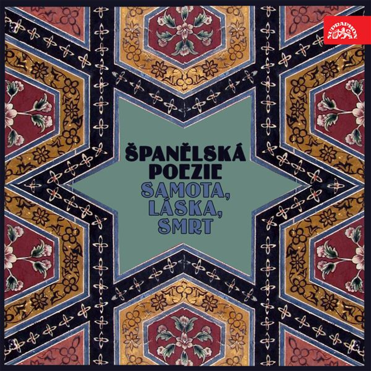 Levně Španělská poezie Samota, láska, smrt - Pedro Calderón de la Barca, Antonio Machado, Lope Felix de Vega Carpio, Dámaso Alonso, Vicente Aleixandre, Fred