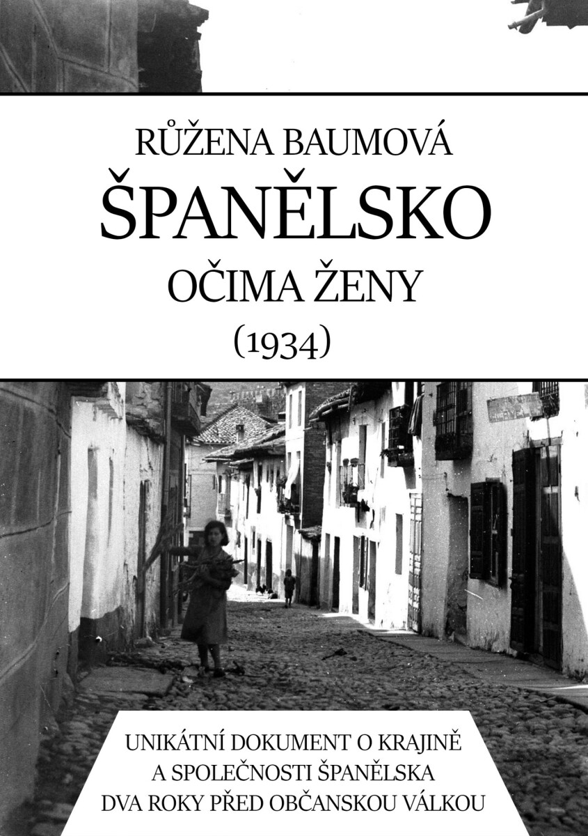 Španělsko očima ženy - Růžena Baumová