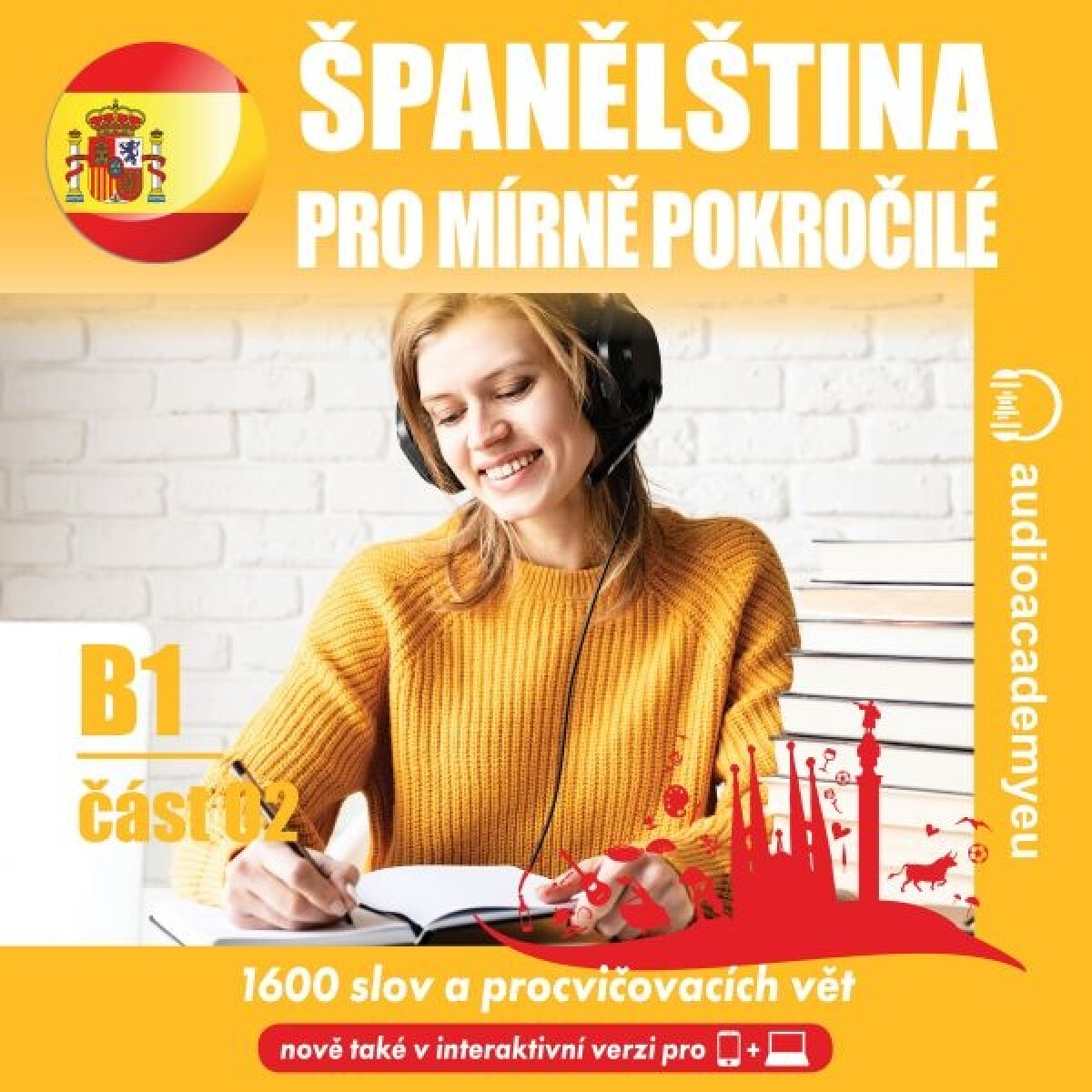 Španělština pro mírně pokročilé B1, část 2 - Tomáš Dvořáček, Alena Sasínová, Jeff Short, Kateřina Dvořáčková