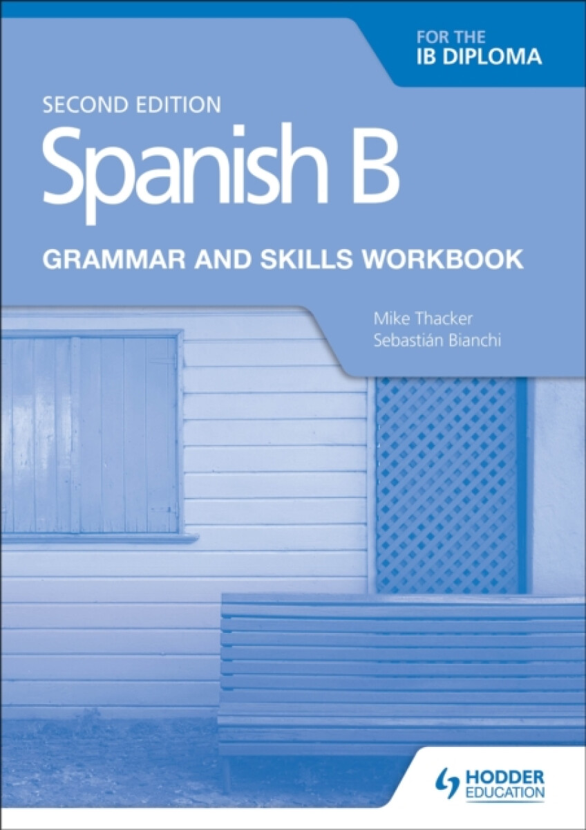 Levně Spanish B for the IB Diploma Grammar and Skills Workbook Second edition - Mike Thacker, Sebastian Bianchi