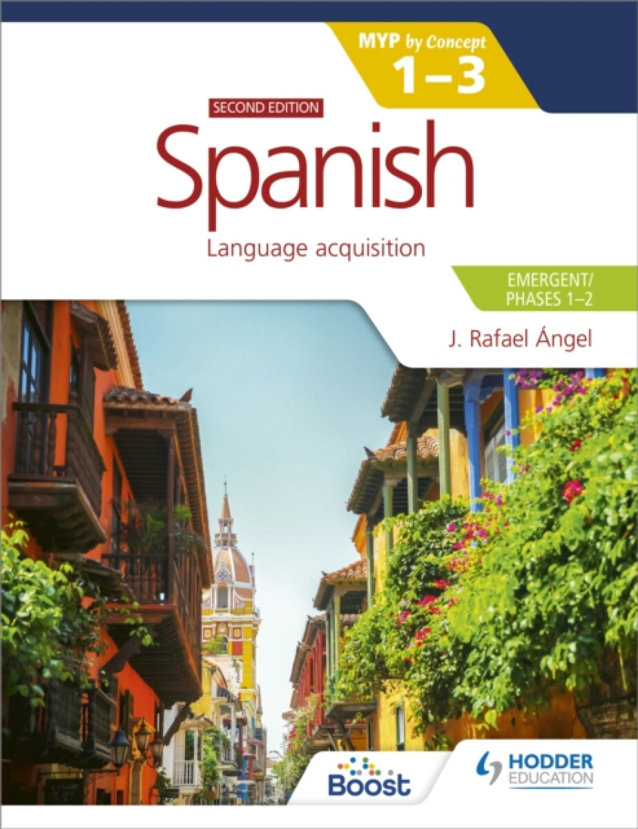 Kniha Spanish for the IB MYP 1-3 (Emergent/Phases 1-2): MYP by Concept Second edition