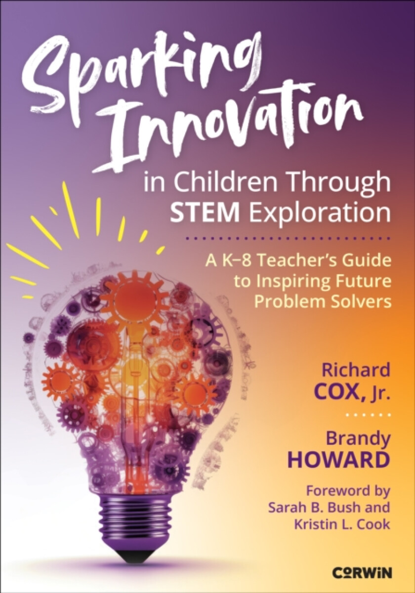 Sparking Innovation in Children Through STEM Exploration - Brandy Howard, Richard Cox