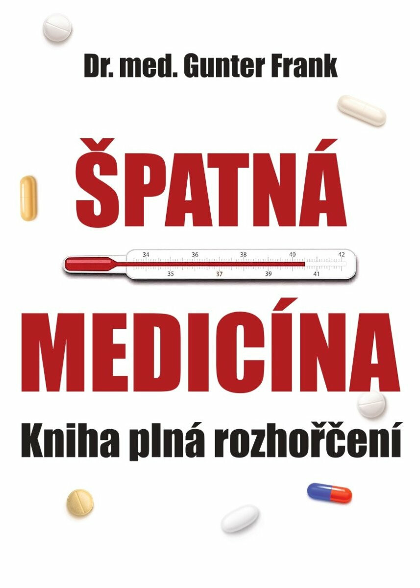 Kniha Špatná medicína - Kniha plné rozhořčení