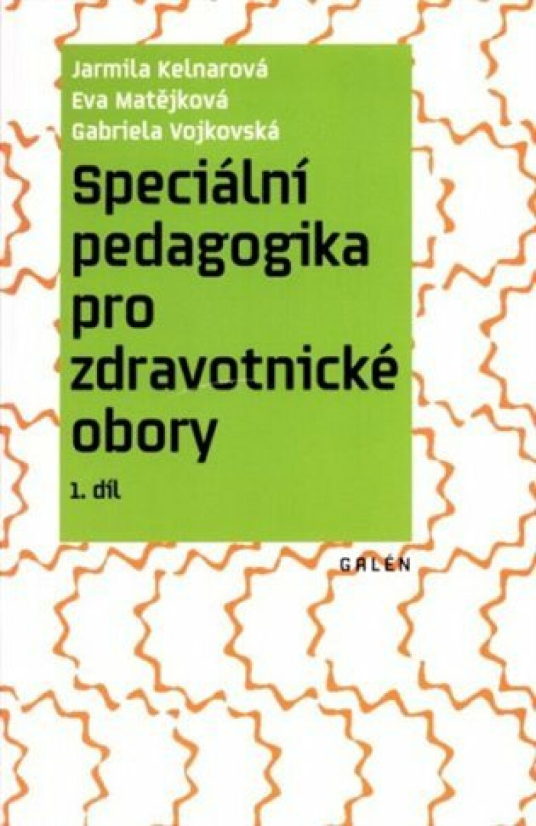 Kniha Speciální pedagogika pro zdravotnické obory. 1. díl