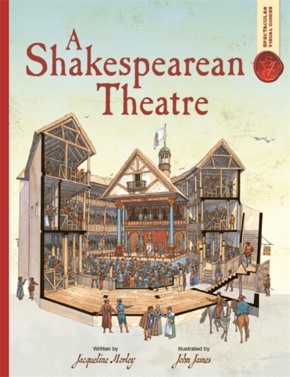 Kniha Spectacular Visual Guides: A Shakespearean Theatre