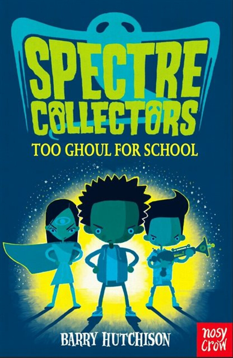 Kniha Spectre Collectors: Too Ghoul For School