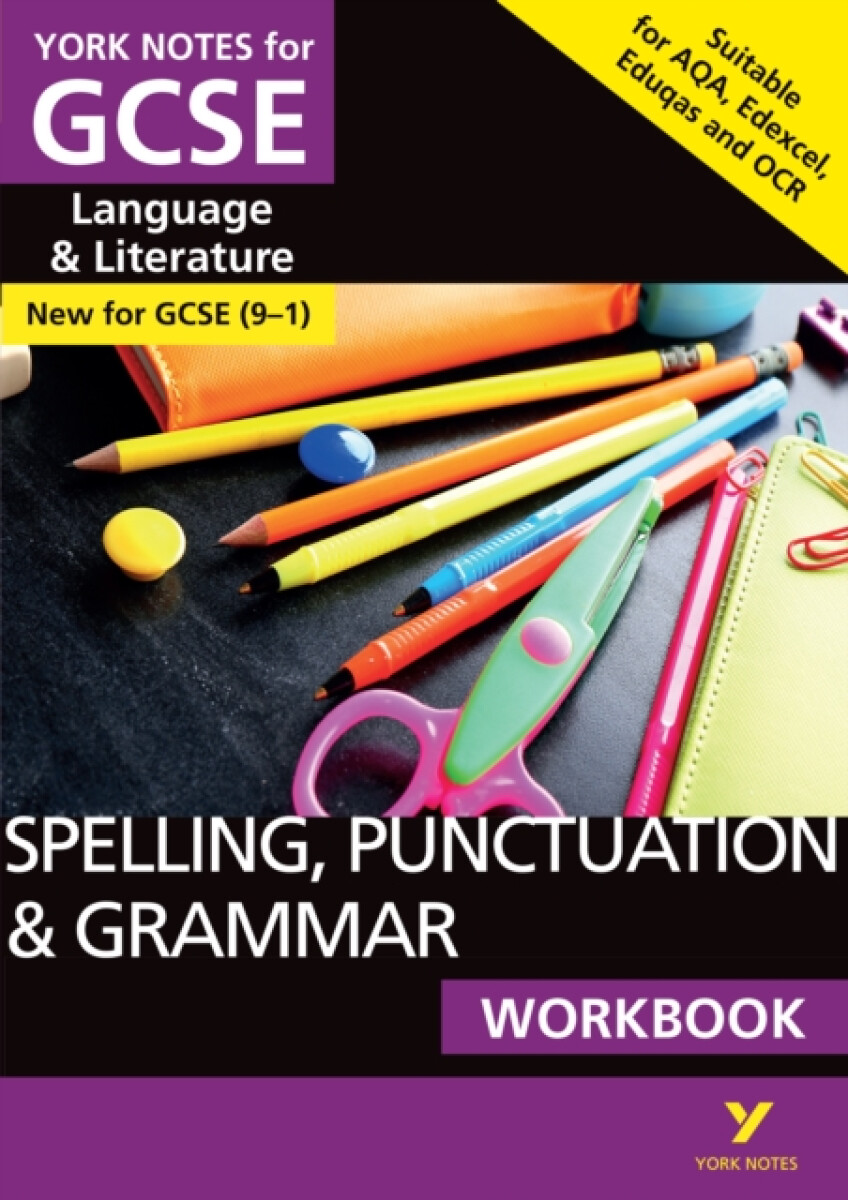 Kniha English Language and Literature Spelling, Punctuation and Grammar Workbook: York Notes for GCSE everything you need to catch up, study and prepare for