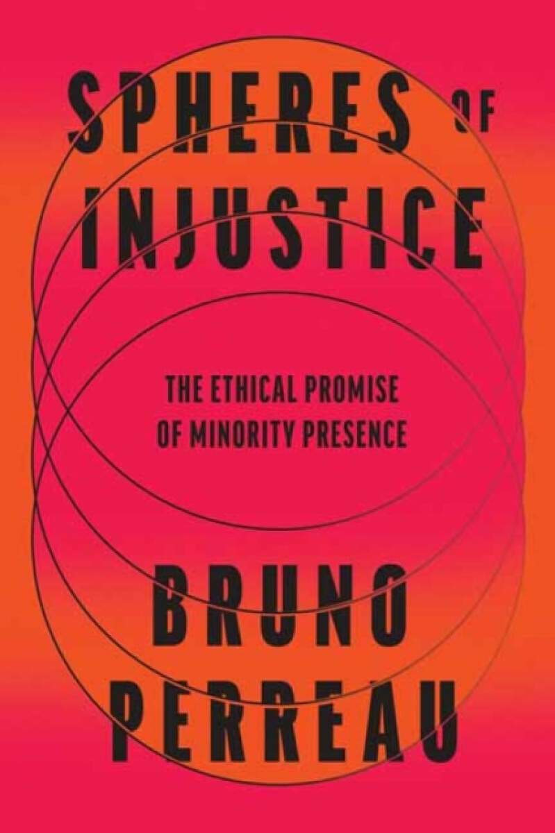 Spheres of Injustice - Bruno Perreau