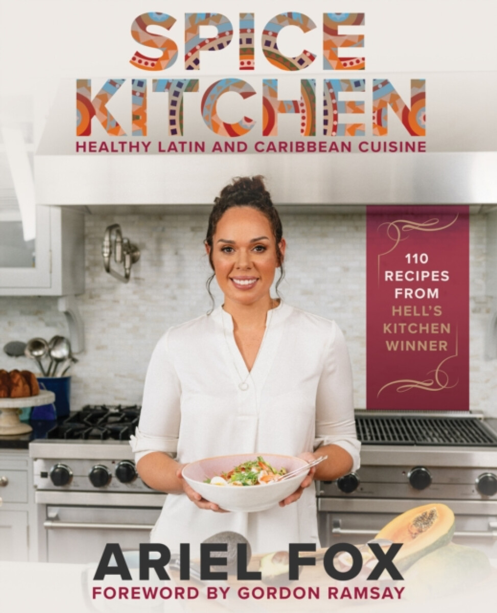 Kniha Spice Kitchen: Healthy Latin and Caribbean Cuisine