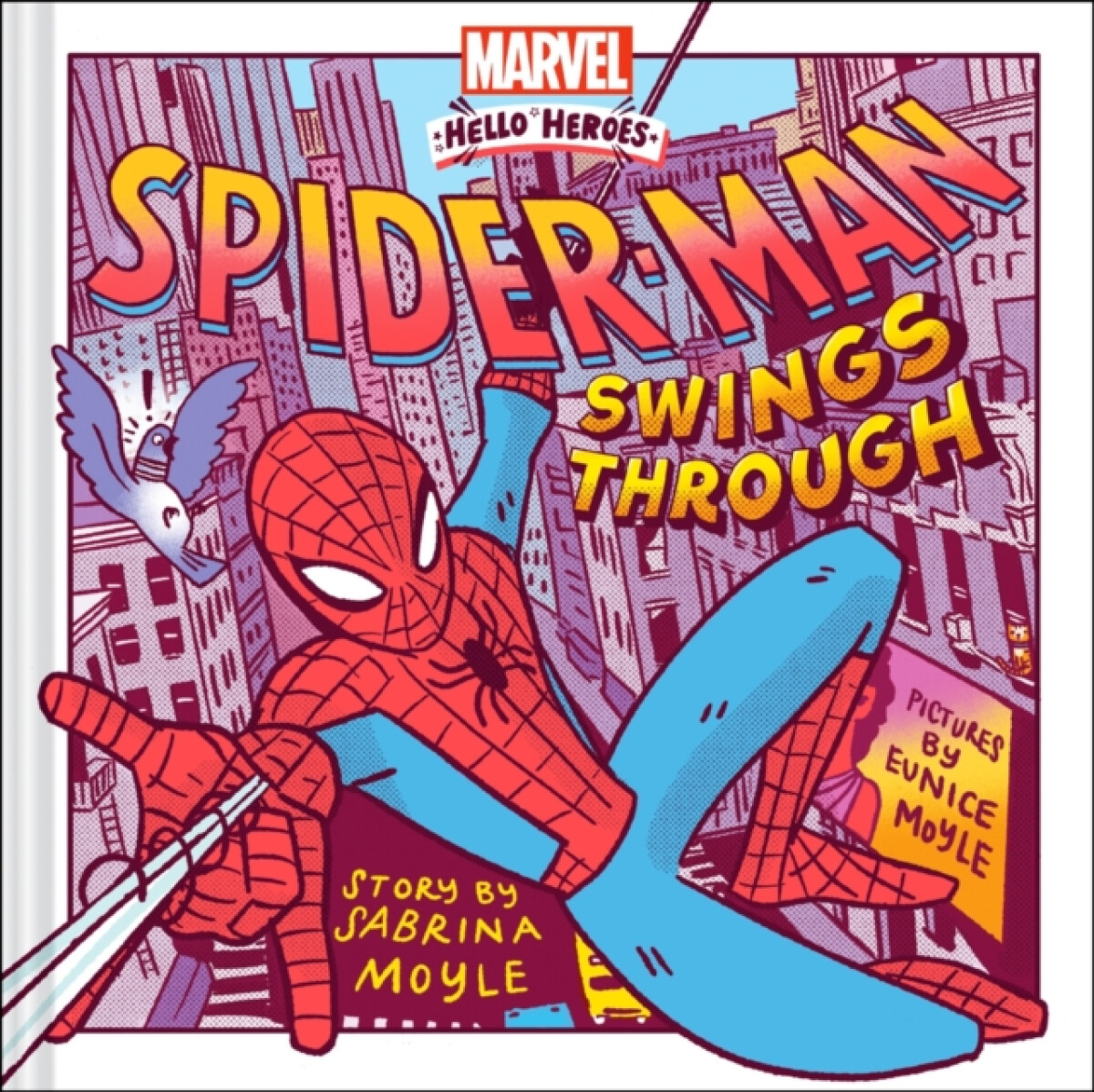 Kniha Spider-Man Swings Through (A Marvel Hello Heroes Book)