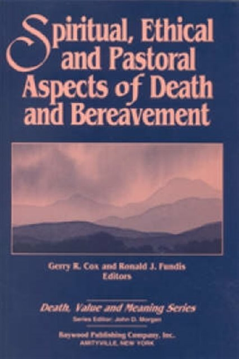 Kniha Spiritual, Ethical, and Pastoral Aspects of Death and Bereavement