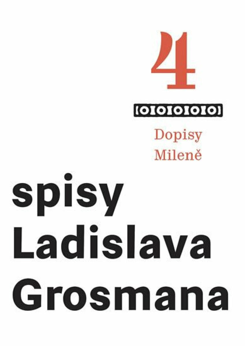 Kniha Spisy Ladislava Grosmana 4 - Dopisy Mileně