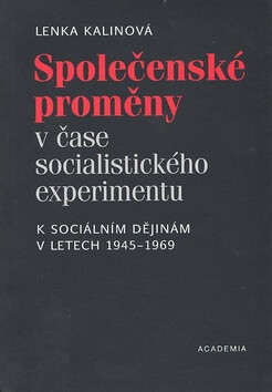 Společenské proměny v čase socialistického experimentu (poškozená)