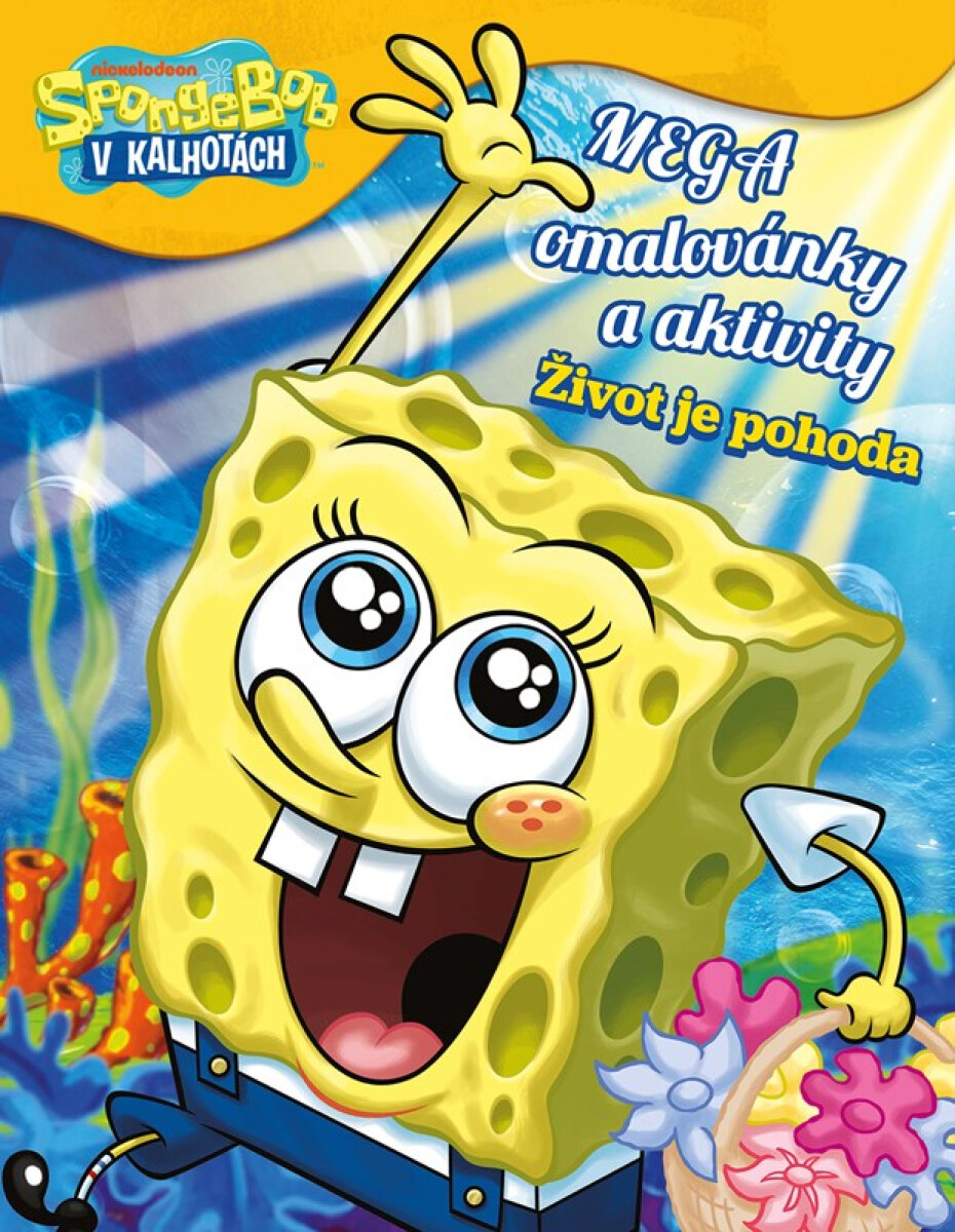 SpongeBob - Mega omalovánky a aktivity - Život je pohoda - kolektiv autorů