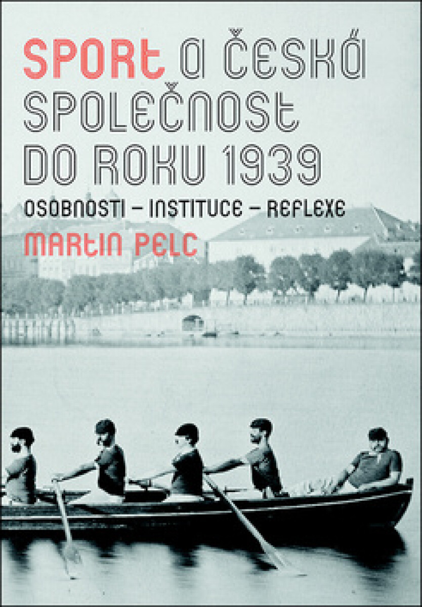 Kniha Sport a česká společnost do roku 1939