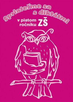 Kniha Spriateľme sa s diktátmi v piatom ročníku ZŠ