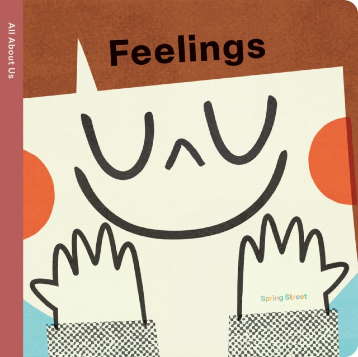 Kniha Spring Street All About Us: Feelings