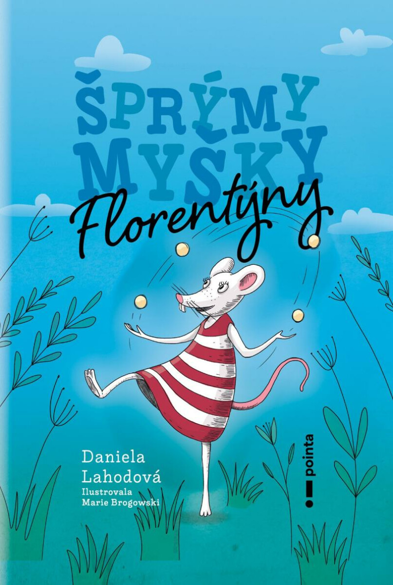 Šprýmy myšky Florentýny - Daniela Lahodová