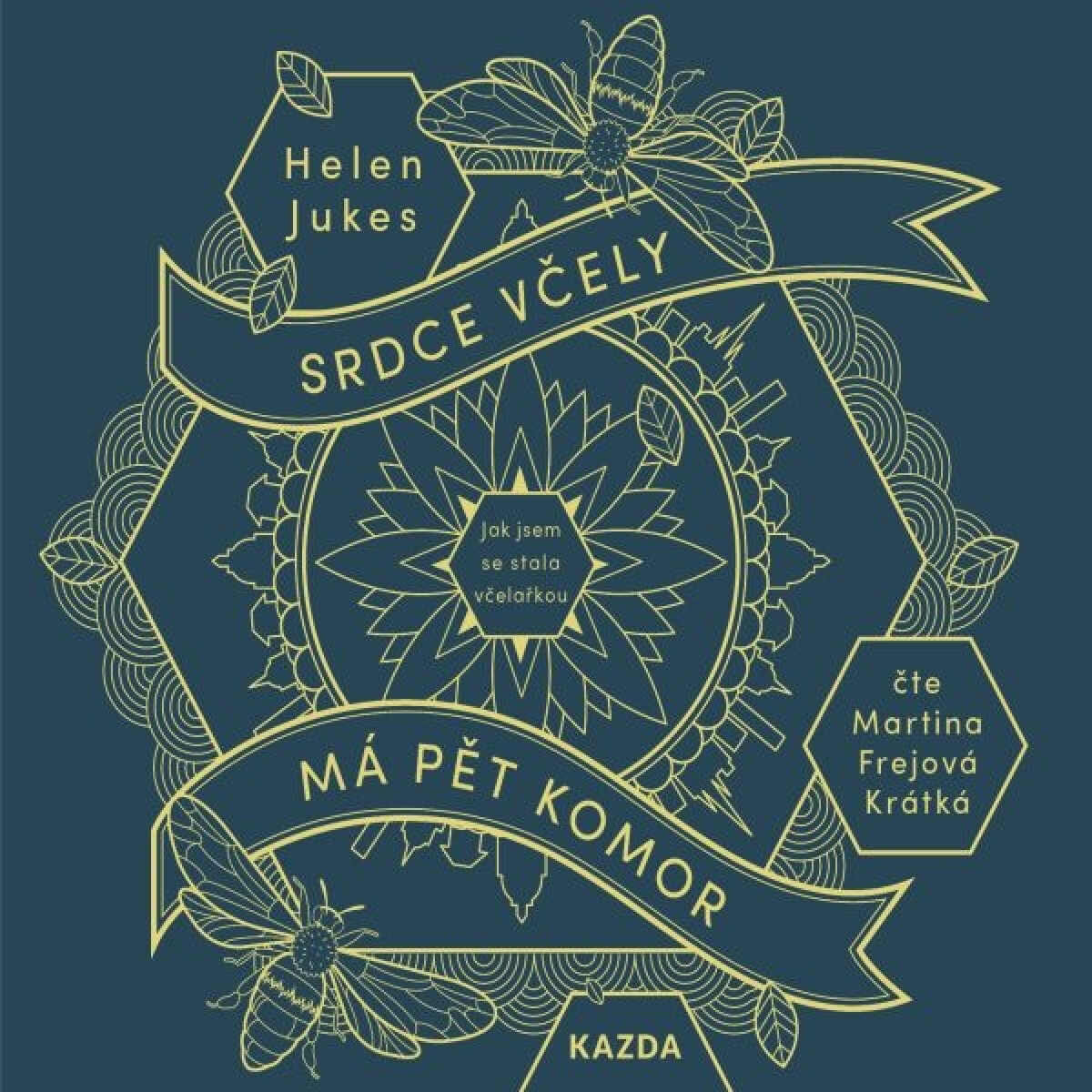 Srdce včely má pět komor - Helen Jukes