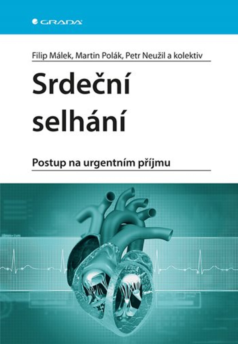 Srdeční selhání - Martin Polák, Filip Málek, Petr Neužil