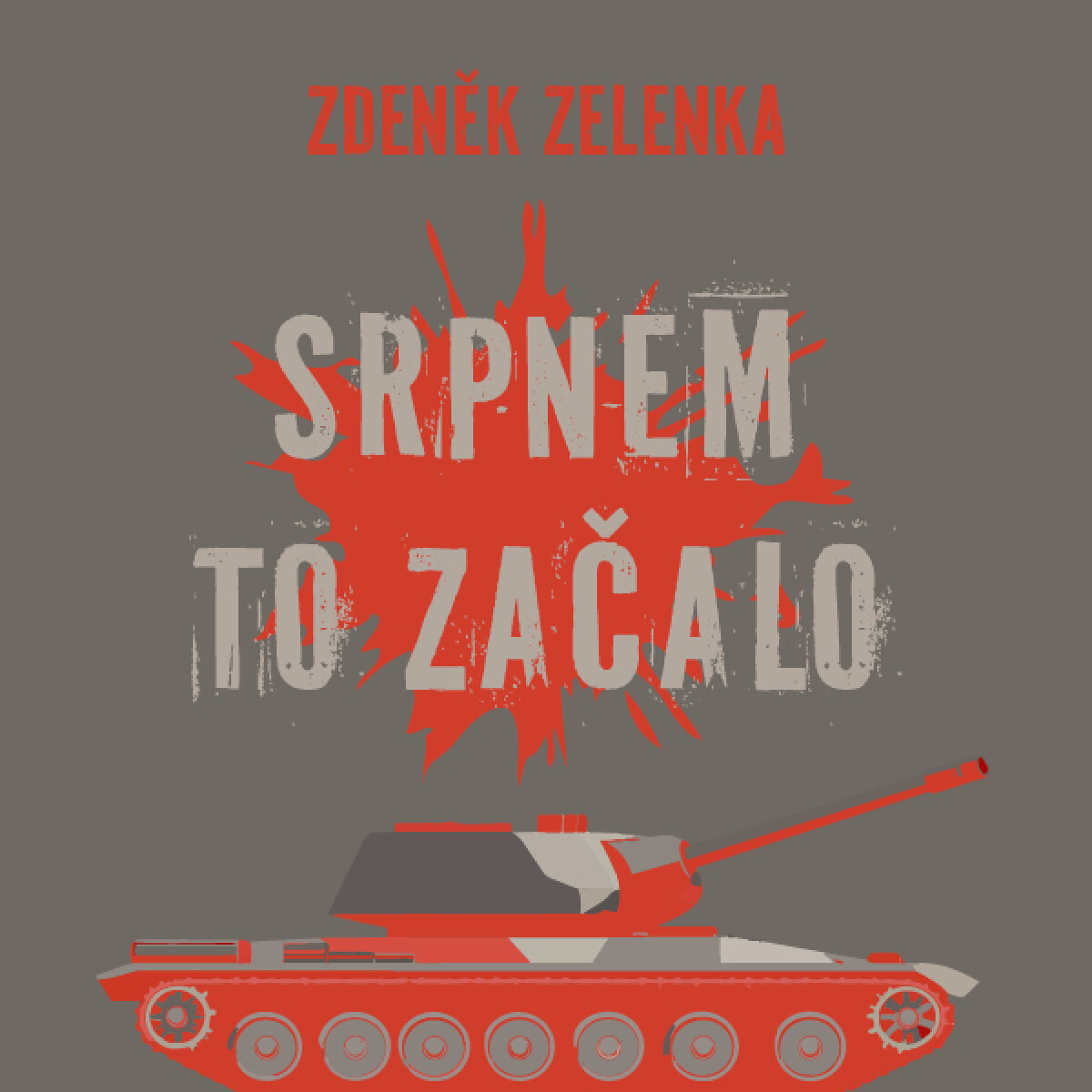 Levně Srpnem to začalo - Zdeněk Zelenka - audiokniha