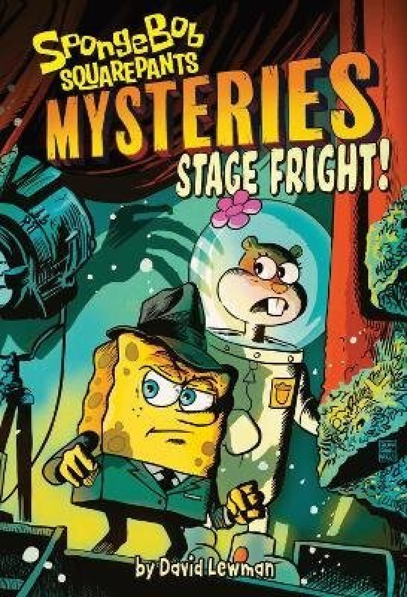 Kniha Stage Fright! (SpongeBob SquarePants Mysteries #3)