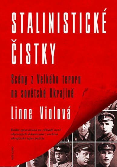 Kniha Stalinistické čistky - Scény z Velkého teroru na sovětské Ukrajině