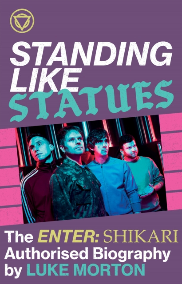Kniha Standing Like Statues: The Enter Shikari Authorised Biography